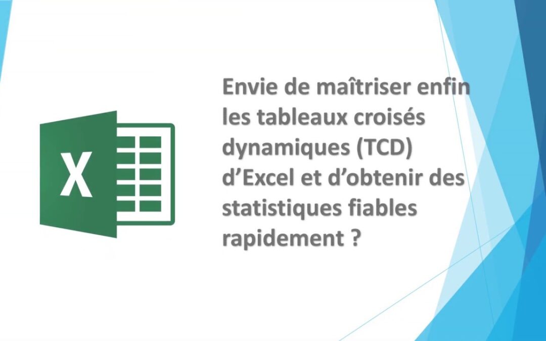 Les 7 Étapes Pour Créer Des Tableaux Croisés Dynamiques Comme Un Pro